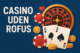 Casino Uden Rufus En Guide til De Bedste Spilmuligheder