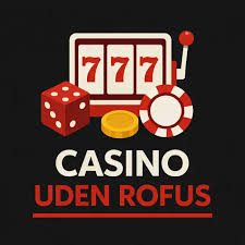 Casino Uden Om Rufus En Guide til Alternativer 859230347 Casino Uden Om Rufus En Guide til Alternativer 859230347