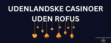 Online Casino Uden Rufus En Guide til Spiloplevelsen