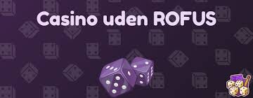 Online Casino Uden Rufus - Spil Sikre og Sjove Spil