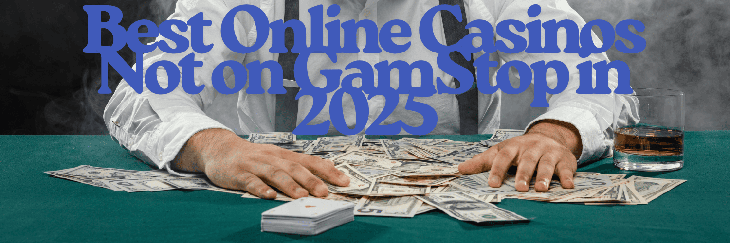 Discover the Best Casino Sites Not on Gamstop 1721069613