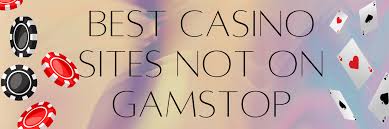 Discovering Sites Not Using GamStop A Guide for Players