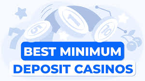 Exploring Minimum Deposit Casinos A Guide for Gamblers -44210715