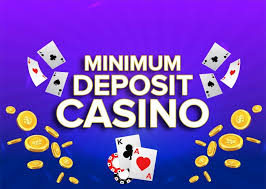 Exploring Minimum Deposit Casinos Your Guide to Budget Gaming