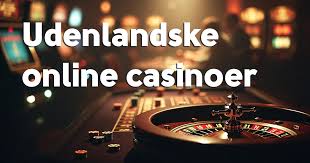 Udenlandske Casinoer Uden Dansk Licens En Guide til Spillerne